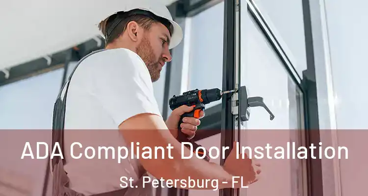 ADA Compliant Door Installation St. Petersburg - FL