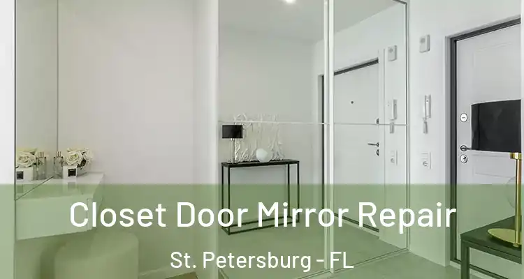 Closet Door Mirror Repair St. Petersburg - FL