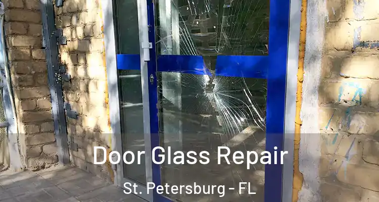 Door Glass Repair St. Petersburg - FL