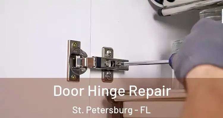 Door Hinge Repair St. Petersburg - FL