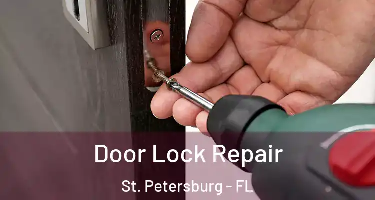 Door Lock Repair St. Petersburg - FL