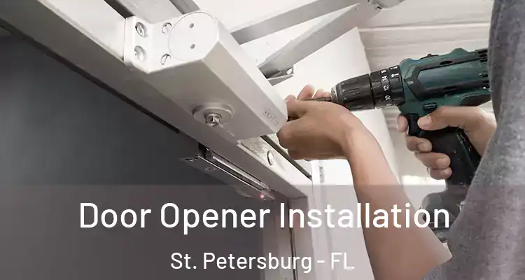 Door Opener Installation St. Petersburg - FL