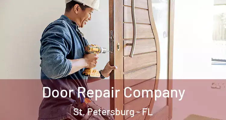 Door Repair Company St. Petersburg - FL