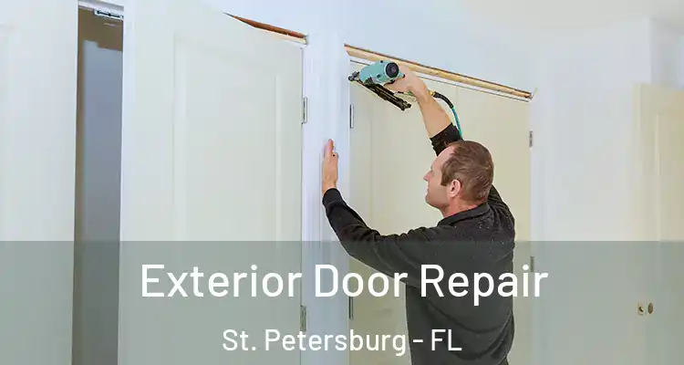 Exterior Door Repair St. Petersburg - FL