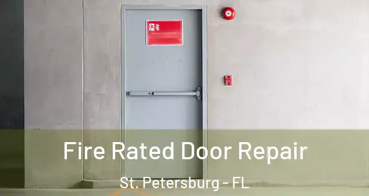 Fire Rated Door Repair St. Petersburg - FL