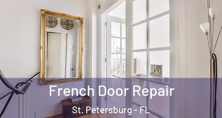 French Door Repair St. Petersburg - FL