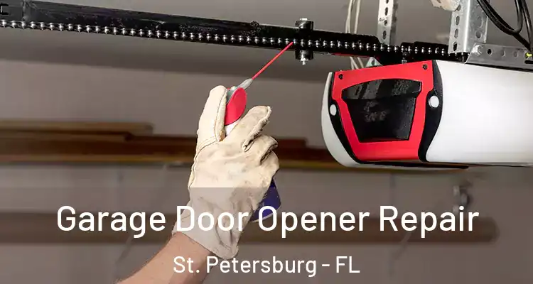 Garage Door Opener Repair St. Petersburg - FL