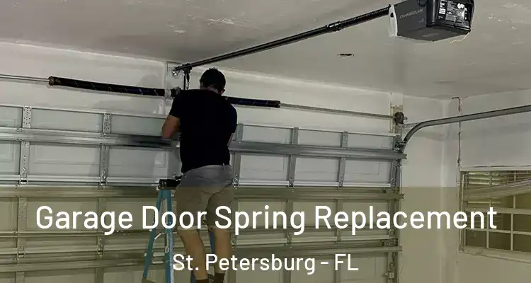 Garage Door Spring Replacement St. Petersburg - FL