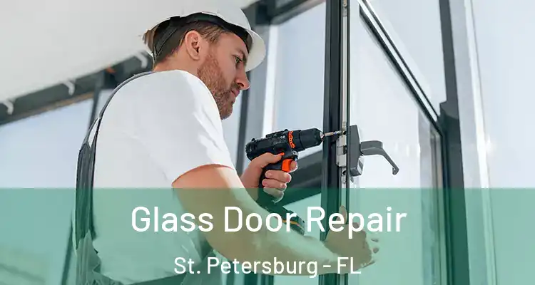 Glass Door Repair St. Petersburg - FL
