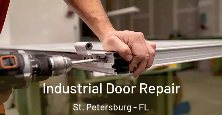 Industrial Door Repair St. Petersburg - FL