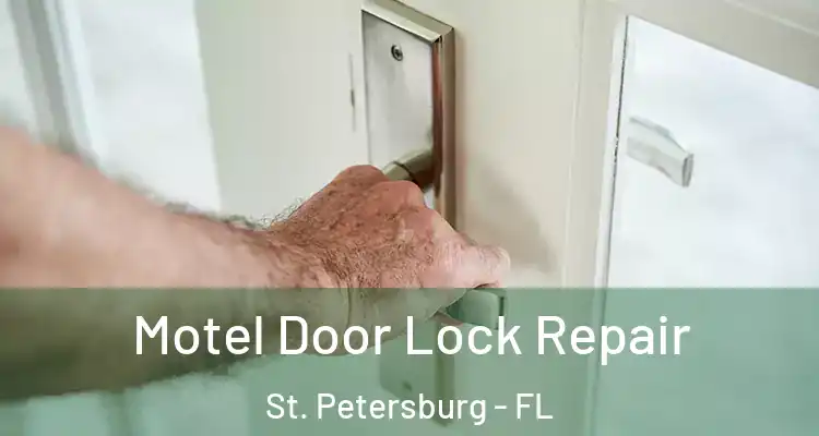 Motel Door Lock Repair St. Petersburg - FL