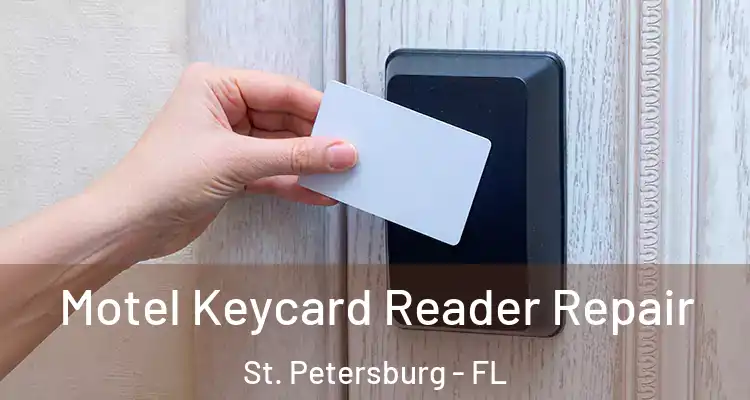 Motel Keycard Reader Repair St. Petersburg - FL