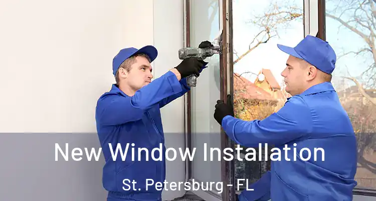 New Window Installation St. Petersburg - FL