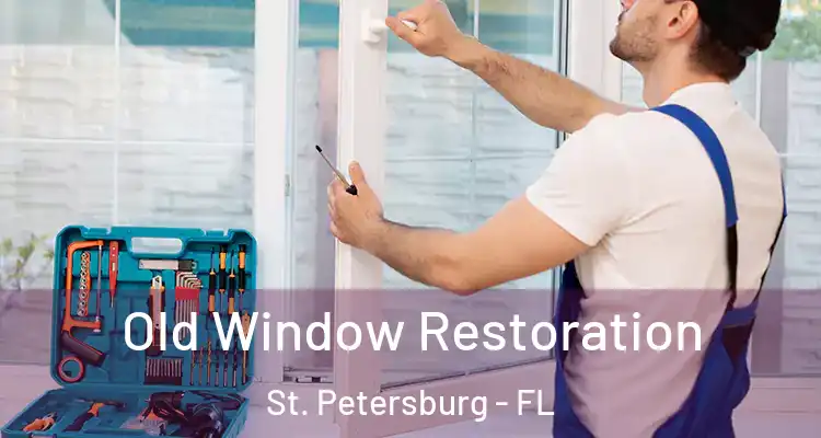 Old Window Restoration St. Petersburg - FL