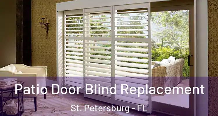 Patio Door Blind Replacement St. Petersburg - FL