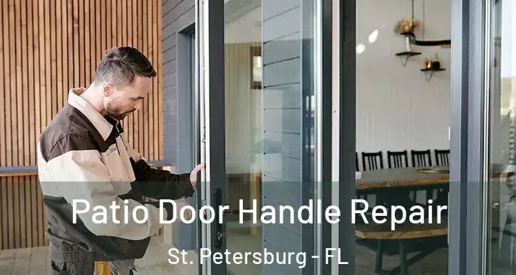 Patio Door Handle Repair St. Petersburg - FL