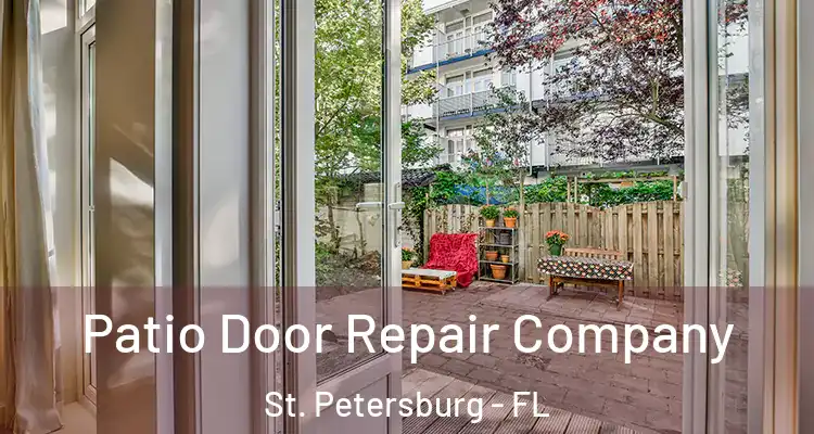 Patio Door Repair Company St. Petersburg - FL