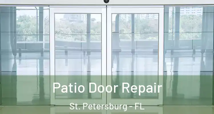 Patio Door Repair St. Petersburg - FL
