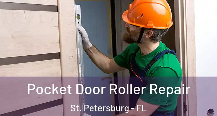 Pocket Door Roller Repair St. Petersburg - FL