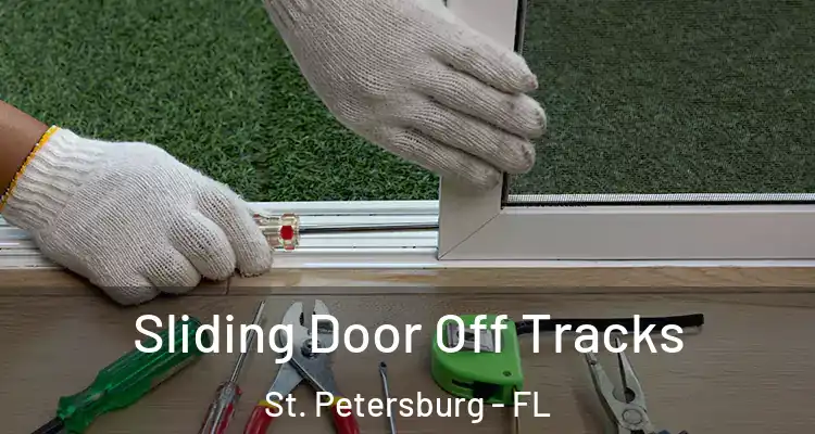 Sliding Door Off Tracks St. Petersburg - FL