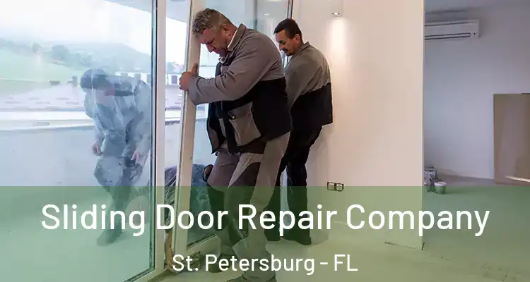 Sliding Door Repair Company St. Petersburg - FL