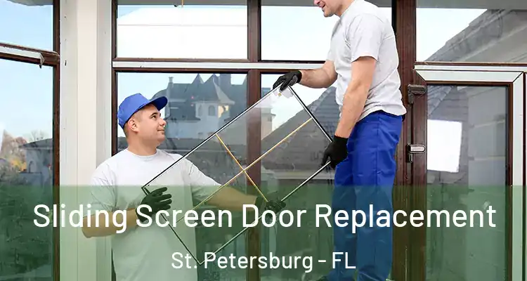 Sliding Screen Door Replacement St. Petersburg - FL