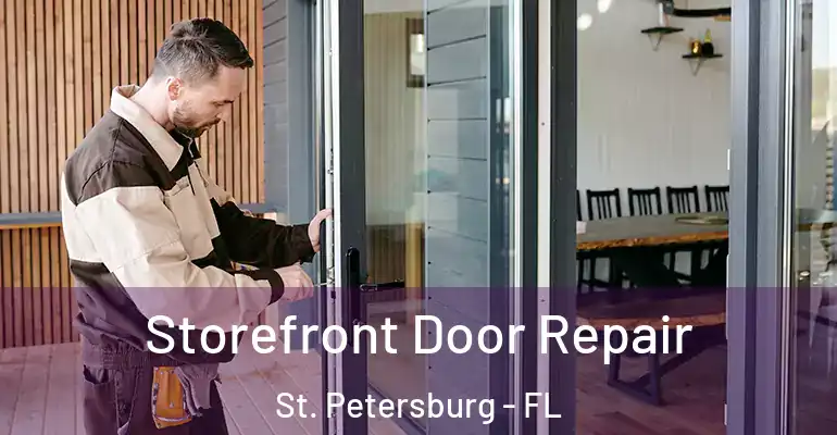 Storefront Door Repair St. Petersburg - FL