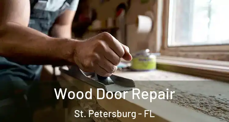 Wood Door Repair St. Petersburg - FL